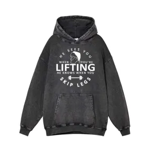 He Sees You Lifting Skip Legs Vintage Washed Hoodie