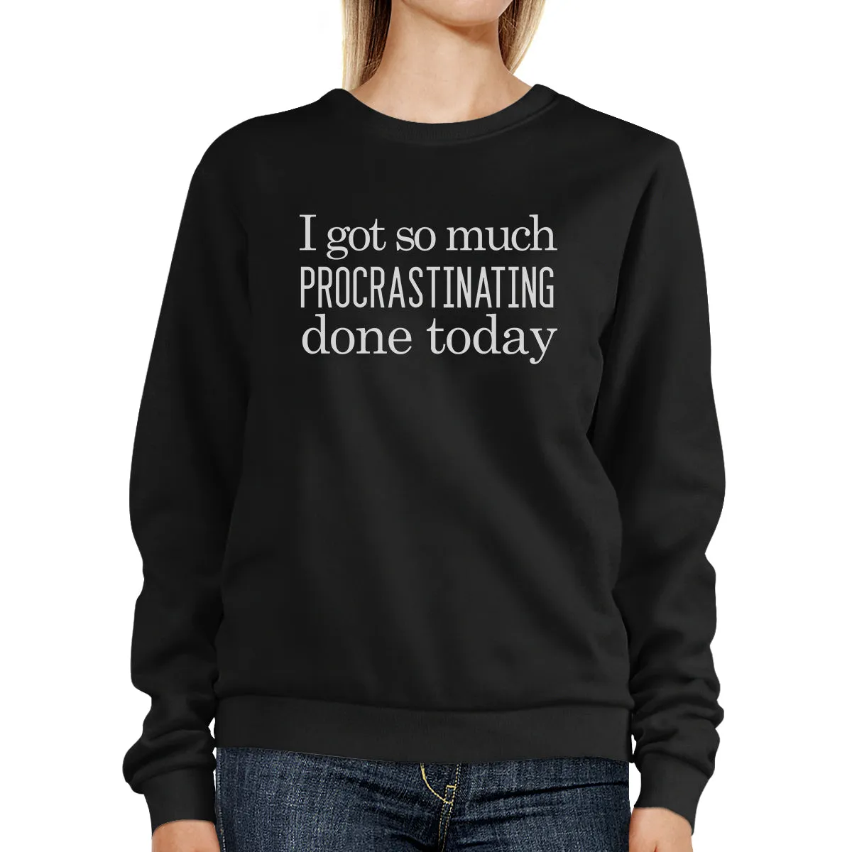 Procrastinating Done Today Black Sweatshirt